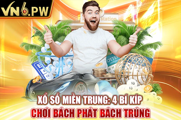 Xổ Số Miền Trung: 4 Bí Kíp Chơi Bách Phát Bách Trúng